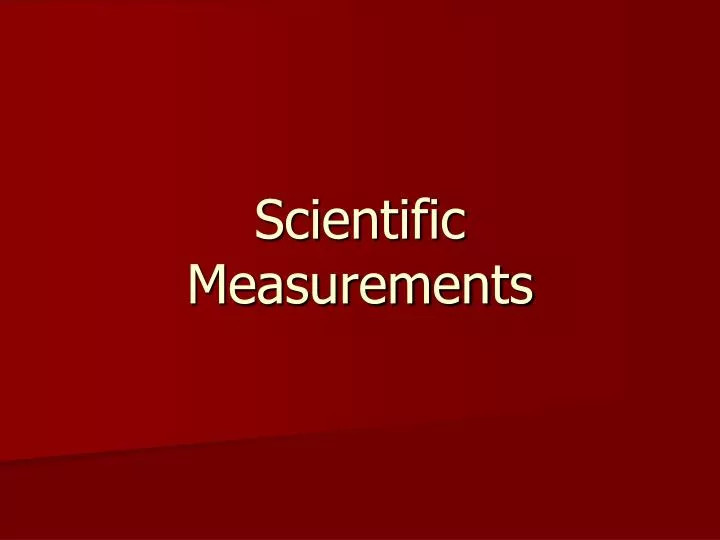 scientific measurements