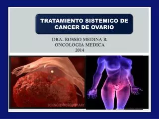 DRA. ROSSIO MEDINA B. ONCOLOGIA MEDICA 2014
