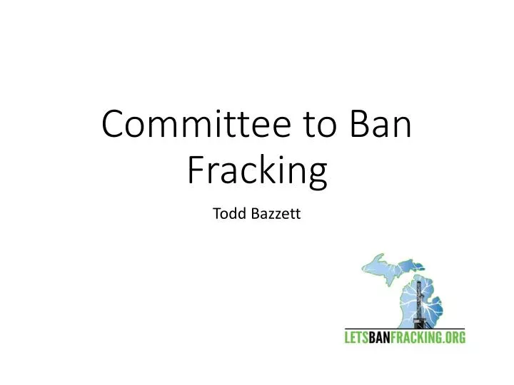 committee to ban fracking