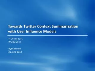 Towards Twitter Context Summarization with User Influence Models