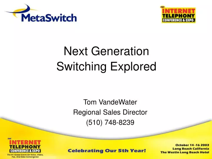 next generation switching explored