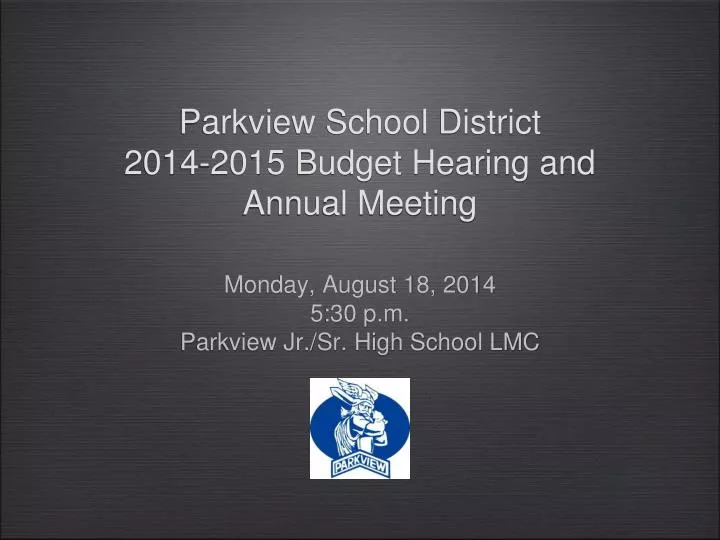 parkview school district 2014 2015 budget hearing and annual meeting