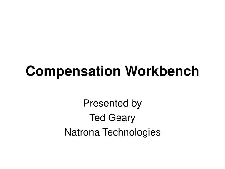 compensation workbench