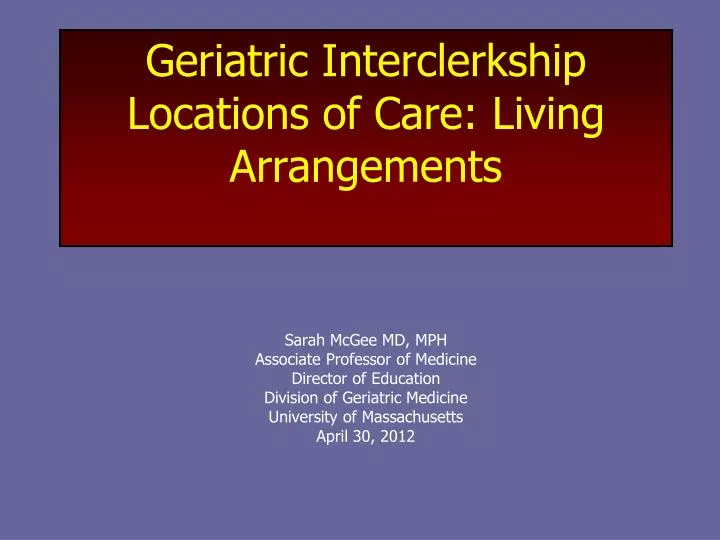 geriatric interclerkship locations of care living arrangements