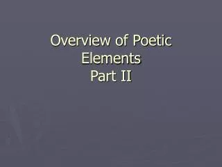 Overview of Poetic Elements Part II