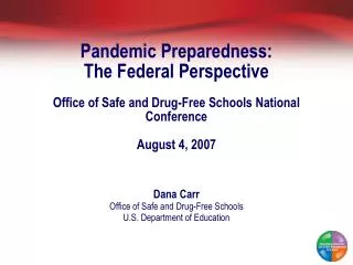 Dana Carr Office of Safe and Drug-Free Schools U.S. Department of Education