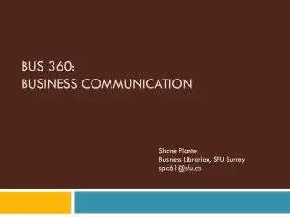 BUS 360: BUSINESS COMMUNICATION