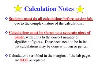 Students must do all calculations before leaving lab,