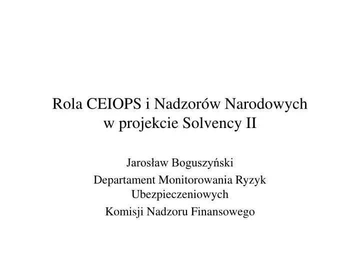 rola ceiops i nadzor w narodowych w projekcie solvency ii