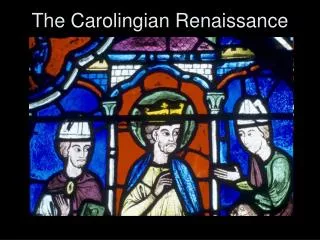 The Carolingian Renaissance