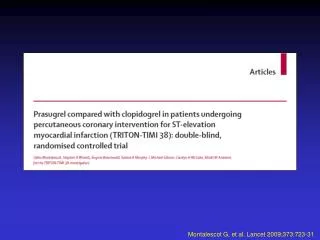 Montalescot G, et al. Lancet 2009;373:723-31