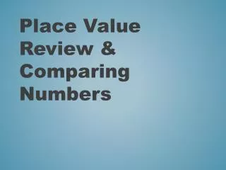 Place Value Review &amp; Comparing Numbers