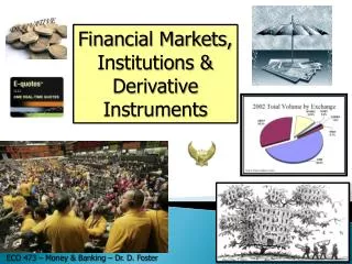 Financial Markets, Institutions &amp; Derivative Instruments