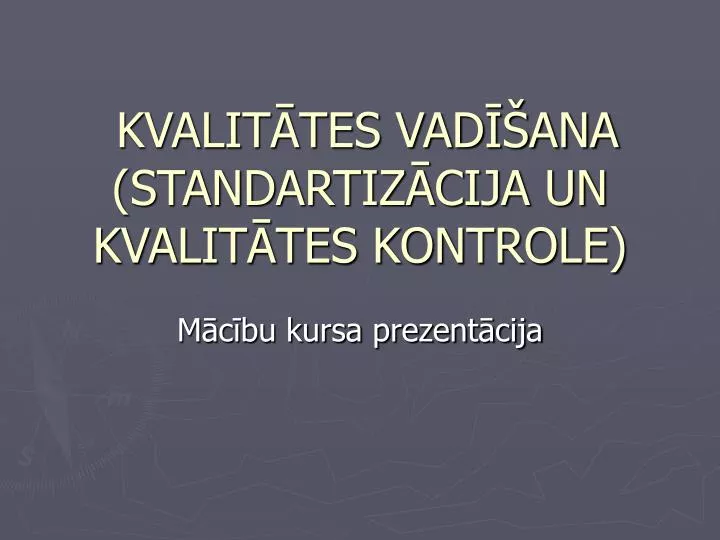 kvalit tes vad ana standartiz cija un kvalit tes kontrole