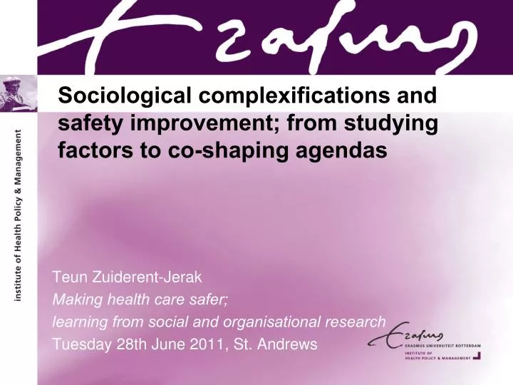 sociological complexifications and safety improvement from studying factors to co shaping agendas