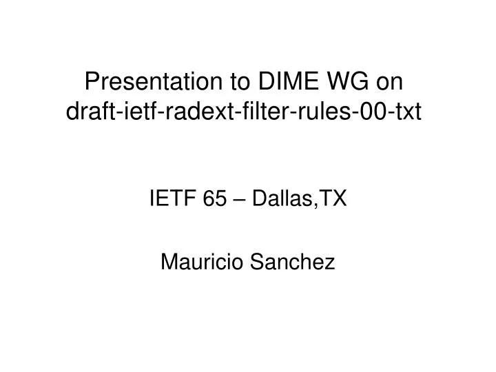 presentation to dime wg on draft ietf radext filter rules 00 txt