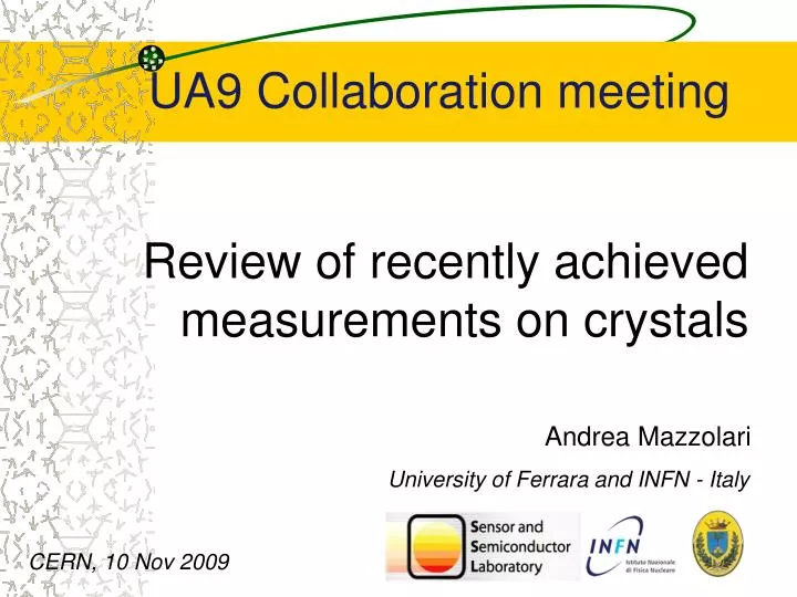 review of recently achieved measurements on crystals