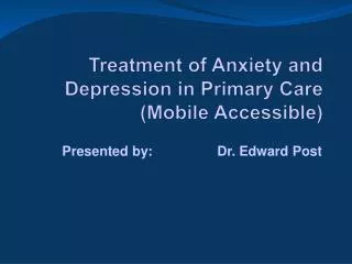 Treatment of Anxiety and Depression in Primary Care (Mobile Accessible)