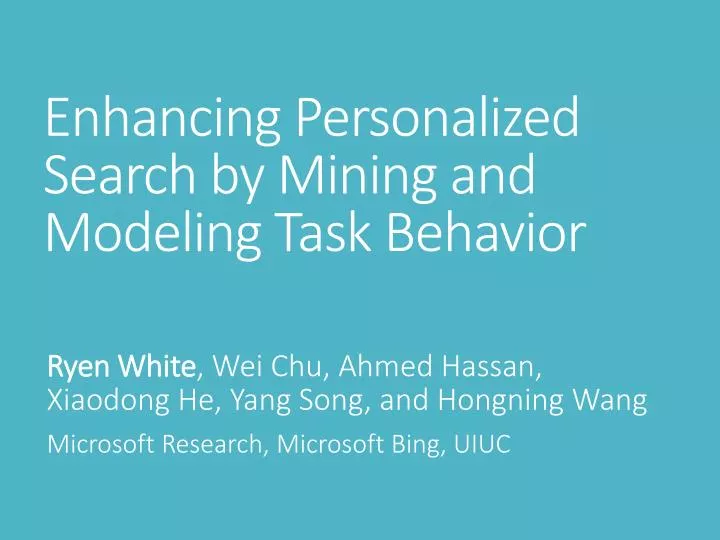 enhancing personalized search by mining and modeling task behavior