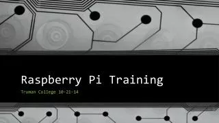 Raspberry Pi Training