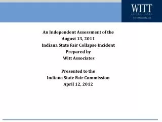 An Independent Assessment of the August 13, 2011 Indiana State Fair Collapse Incident Prepared by