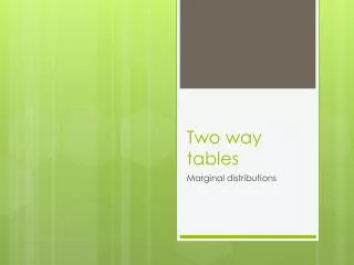 Two way tables