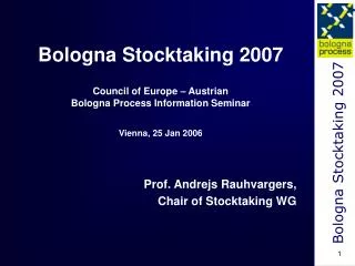 Prof. Andrejs Rauhvargers, Chair of Stocktaking WG