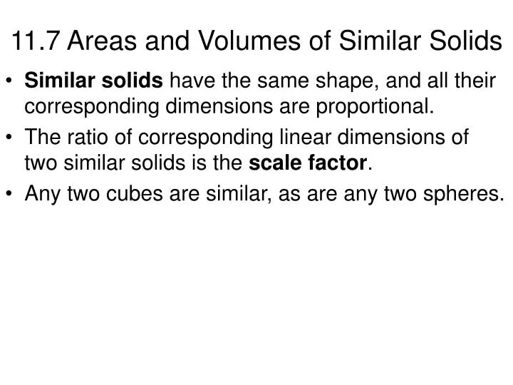 11 7 areas and volumes of similar solids