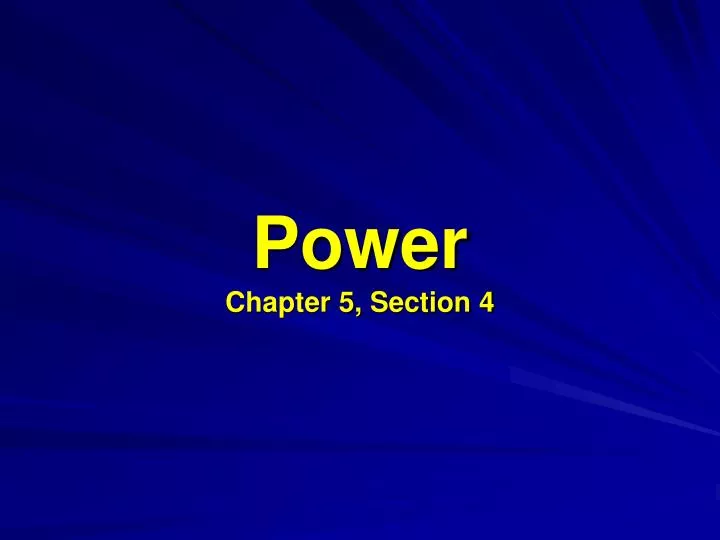 power chapter 5 section 4