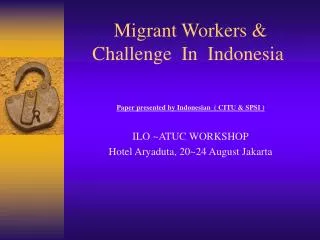 Migrant Workers &amp; Challenge In Indonesia