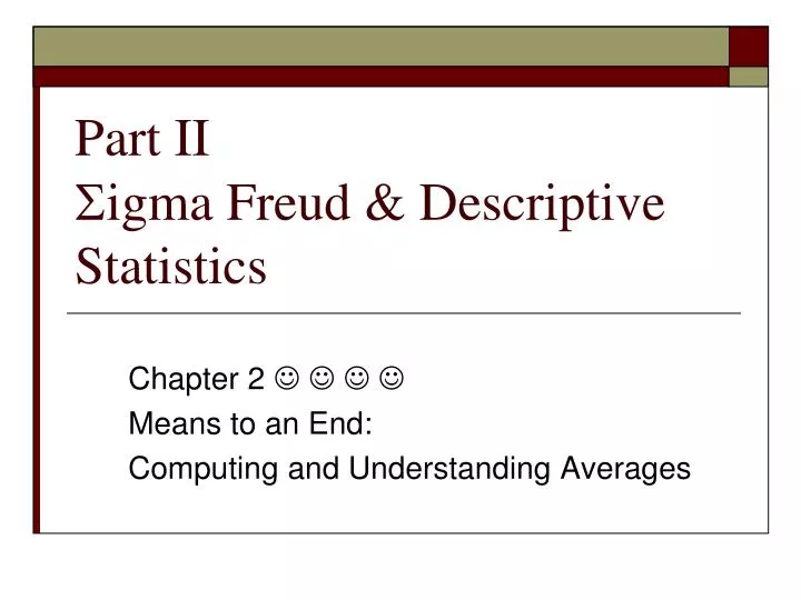 part ii s igma freud descriptive statistics