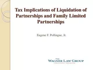 Tax Implications of Liquidation of Partnerships and Family Limited Partnerships