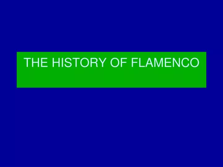 the history of flamenco