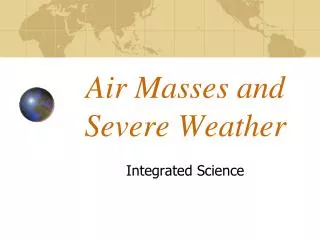 Air Masses and Severe Weather