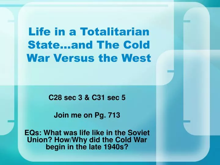 life in a totalitarian state and the cold war versus the west