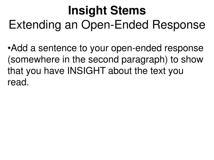 insight stems extending an open ended response