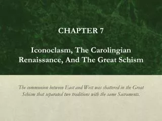Iconoclasm, The Carolingian Renaissance, And The Great Schism