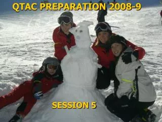 QTAC PREPARATION 2008-9