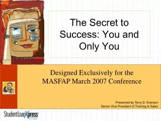 The Secret to Success: You and Only You