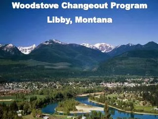 Woodstove Changeout Program Libby, Montana