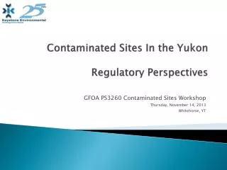 Contaminated Sites In the Yukon Regulatory Perspectives