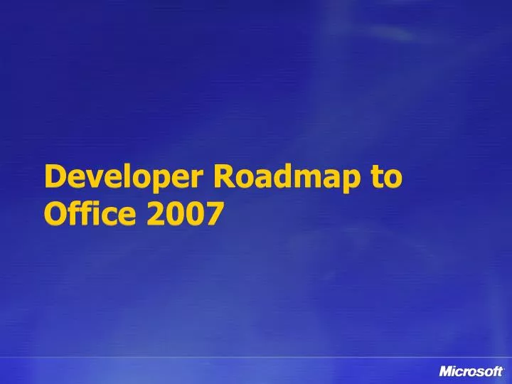 developer roadmap to office 2007