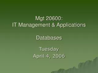 Mgt 20600: IT Management &amp; Applications Databases