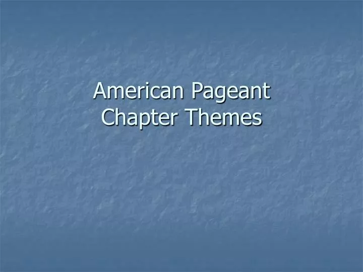 american pageant chapter themes