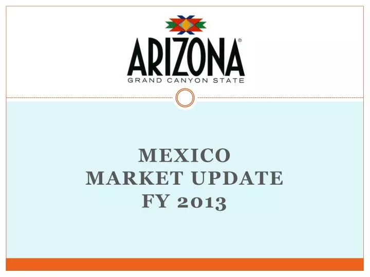 mexico market update fy 2013