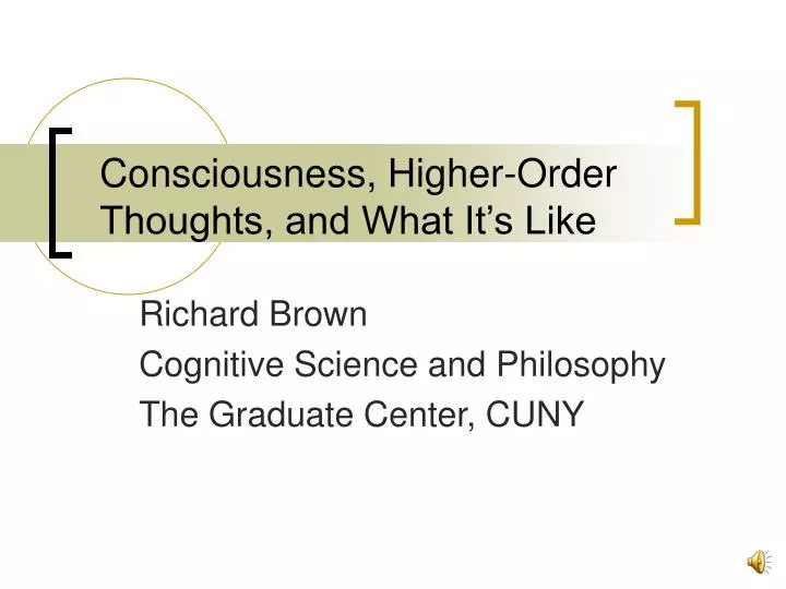 consciousness higher order thoughts and what it s like