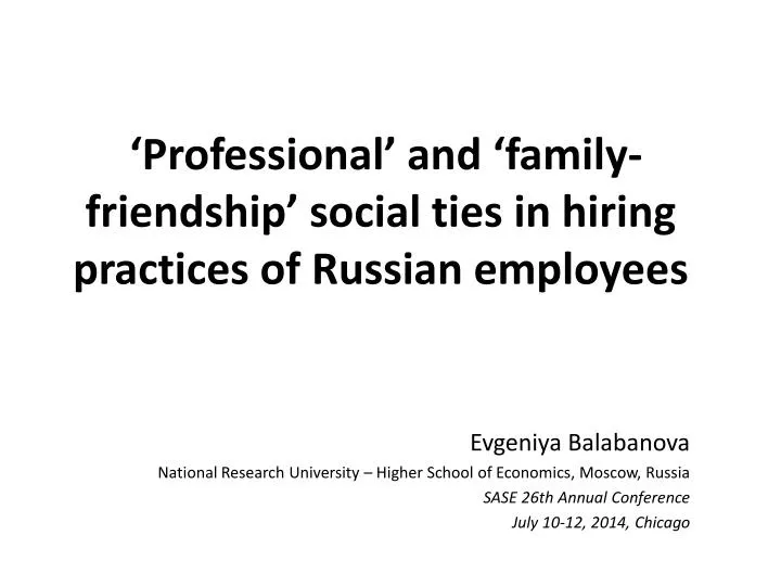 professional and family friendship social ties in hiring practices of russian employees