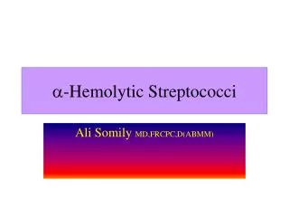 ?-Hemolytic Streptococci