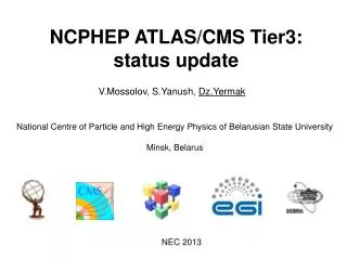 NCPHEP ATLAS/CMS Tier3: status update