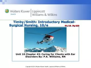 Timby/Smith: Introductory Medical-Surgical Nursing, 10/e 01/16 Pg 625